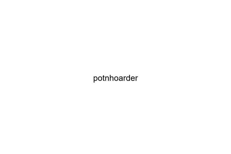 potnhoarder