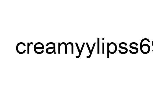 creamyylipss69