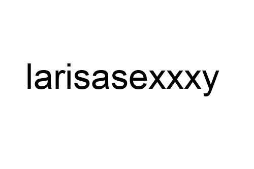 larisasexxxy
