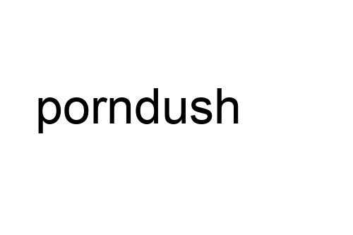 porndush