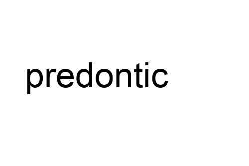predontic