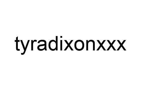 tyradixonxxx
