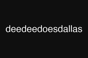 deedeedoesdallas