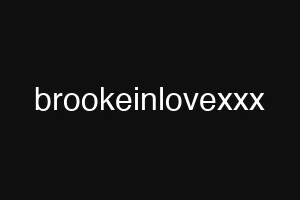 brookeinlovexxx