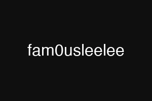 fam0usleelee
