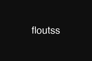 floutss