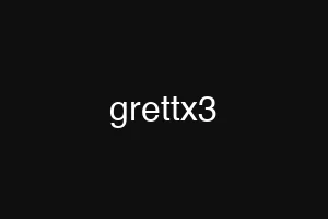 grettx3