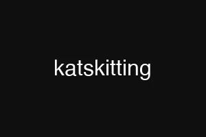 katskitting
