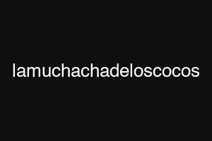 lamuchachadeloscocos